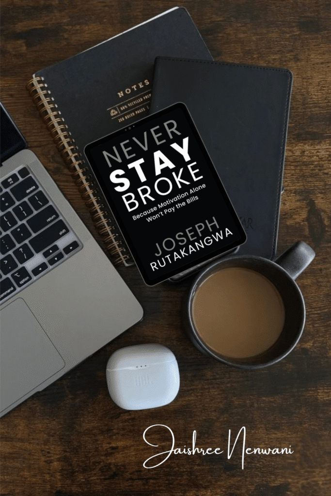 Book review- Never Stay Broke by Joseph Rutakangwa