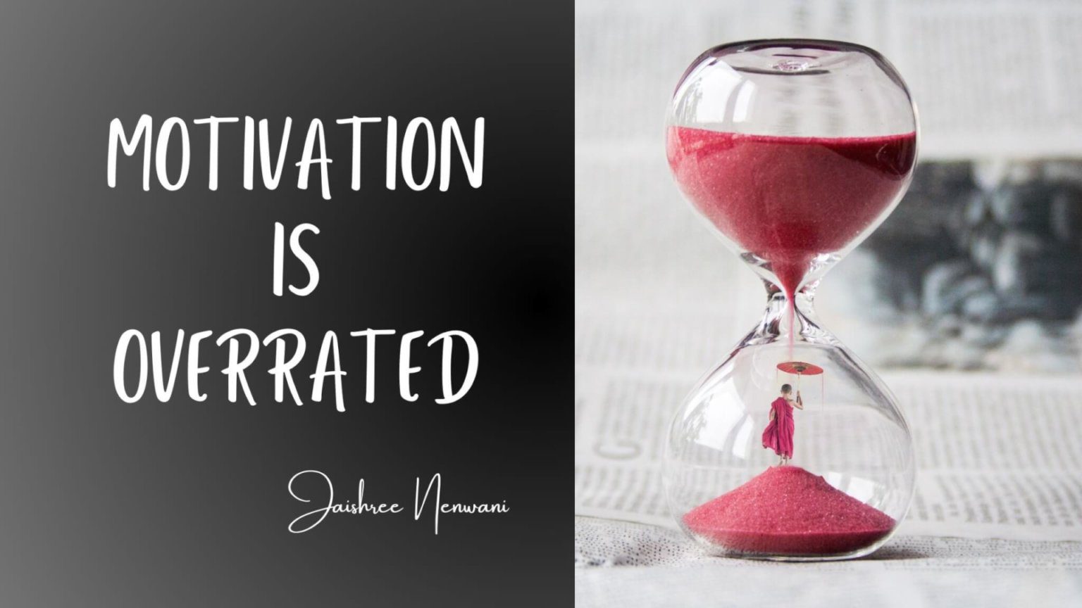 Motivation Is Overrated Jaishree Nenwani