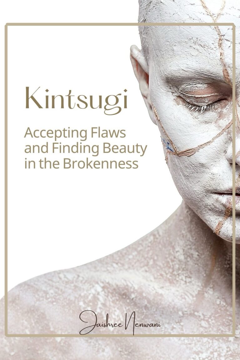 My Life As Kintsugi Accepting Imperfections And Finding Beauty In The