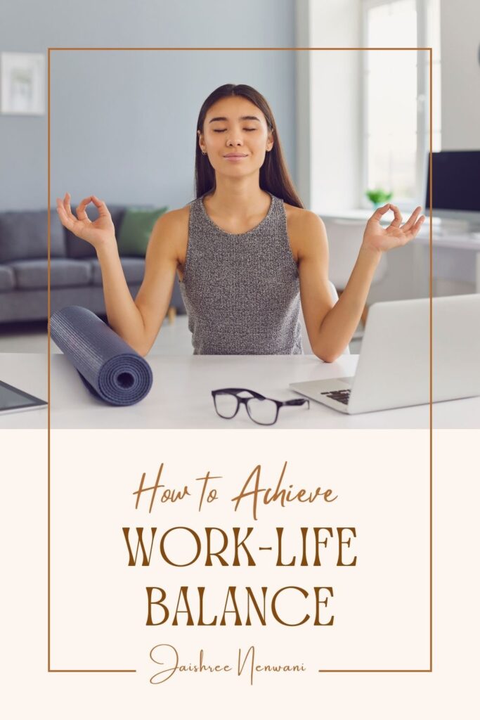 How to Achieve Work-Life Balance