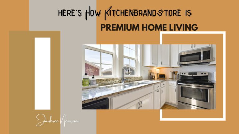 How KitchenBrandStore Is Redefining Premium Home Living with Top Global Brands and Consumer Durables?