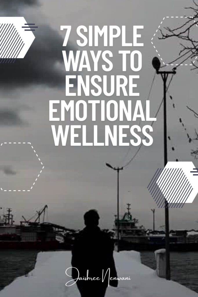 Manage your emotions in healthy ways 