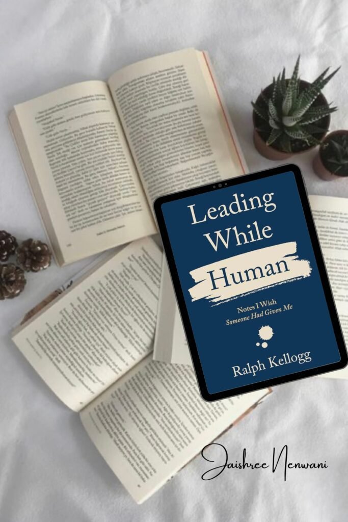 book review Leading While Human by Ralph Kellogg