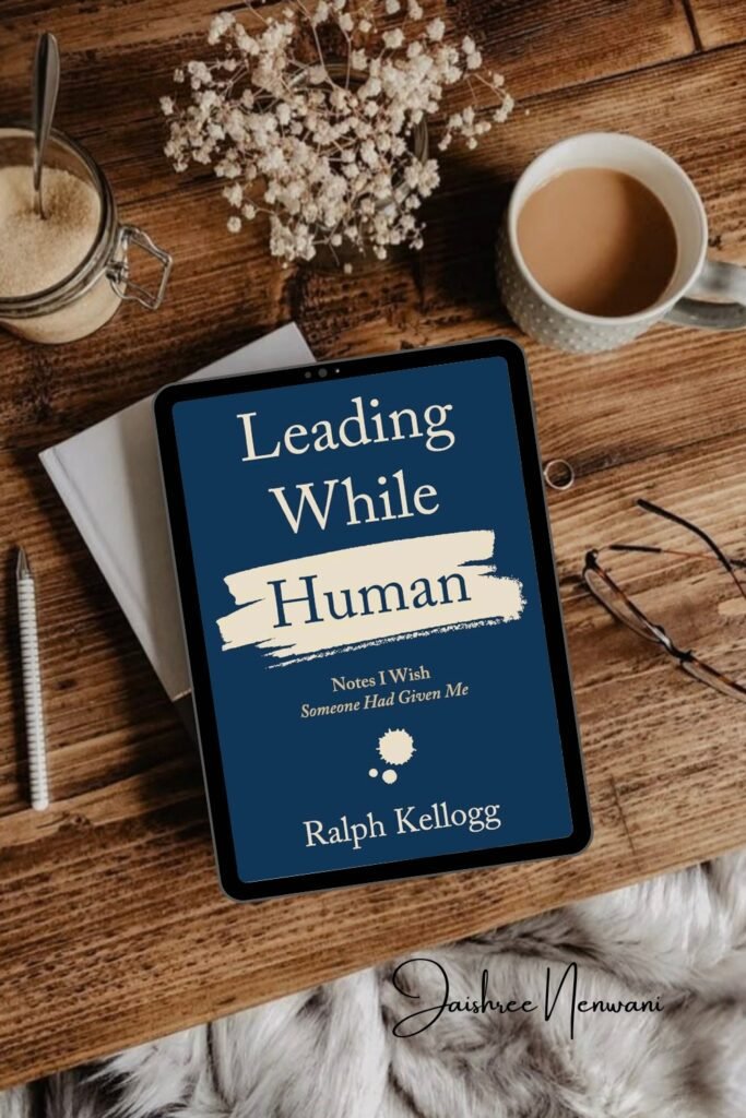 book review Leading While Human by Ralph Kellogg