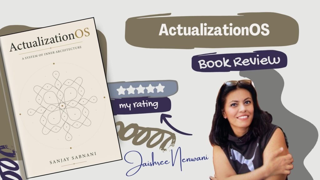 ActualizationOS by Sanjay Sabnani